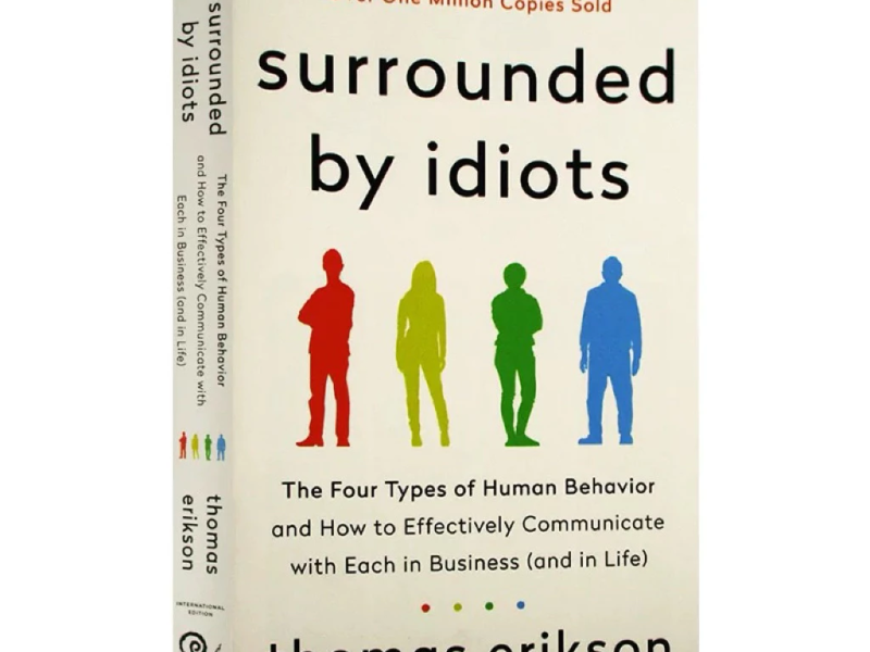 Surrounded by Idiots